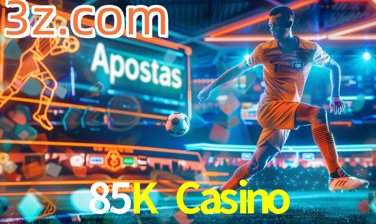 Apostas 85K Casino